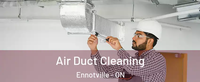  Air Duct Cleaning Ennotville - ON