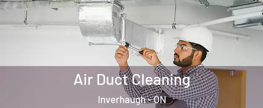  Air Duct Cleaning Inverhaugh - ON