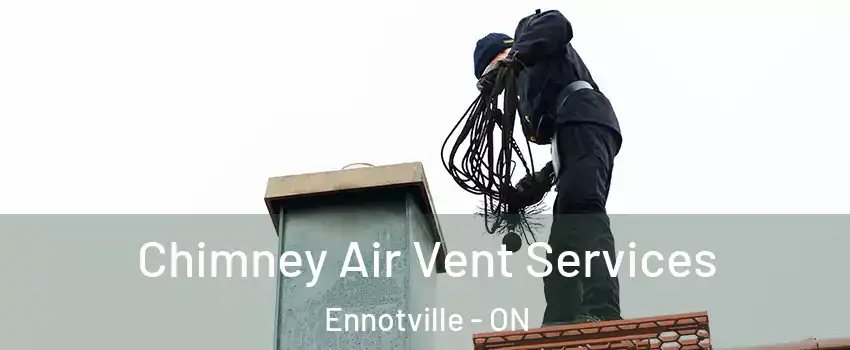  Chimney Air Vent Services Ennotville - ON
