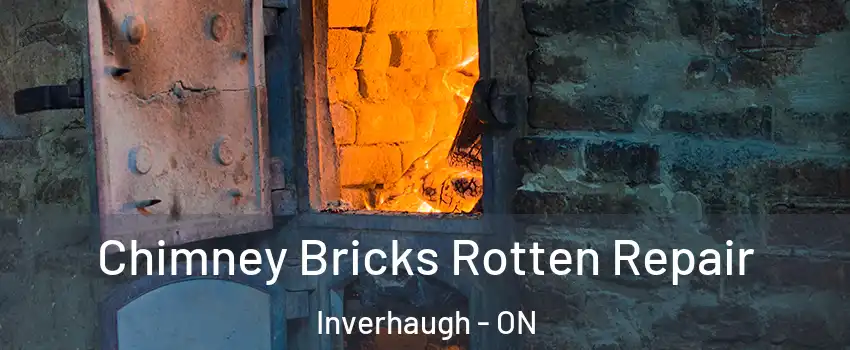  Chimney Bricks Rotten Repair Inverhaugh - ON