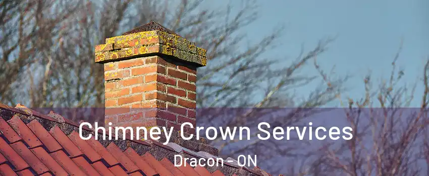  Chimney Crown Services Dracon - ON