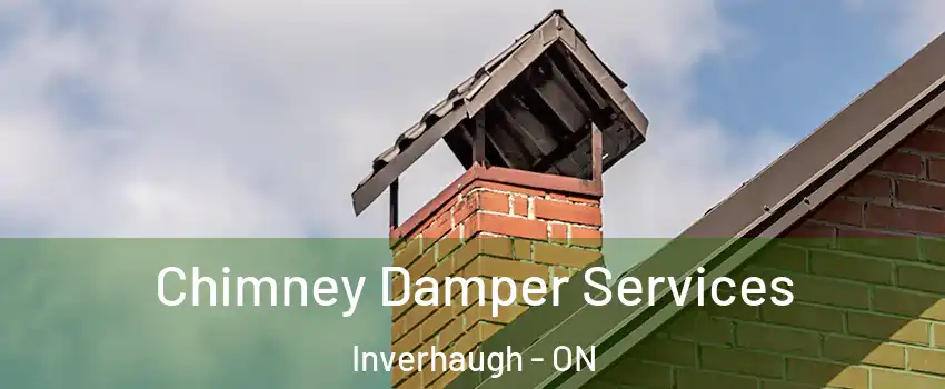  Chimney Damper Services Inverhaugh - ON