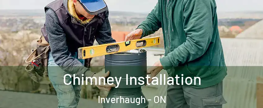  Chimney Installation Inverhaugh - ON