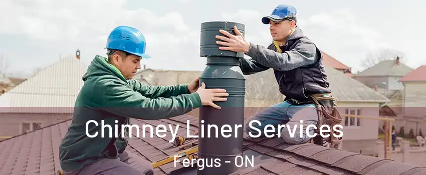  Chimney Liner Services Fergus - ON