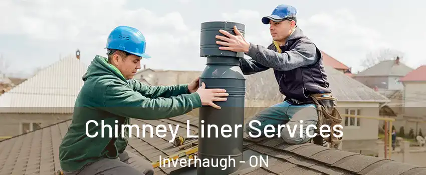  Chimney Liner Services Inverhaugh - ON