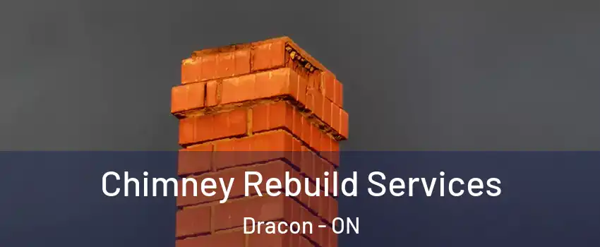 Chimney Rebuild Services Dracon - ON