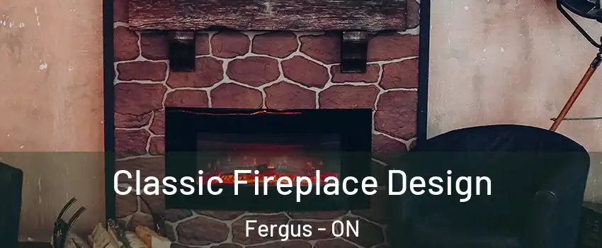  Classic Fireplace Design Fergus - ON