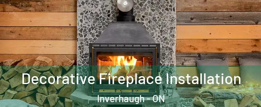  Decorative Fireplace Installation Inverhaugh - ON