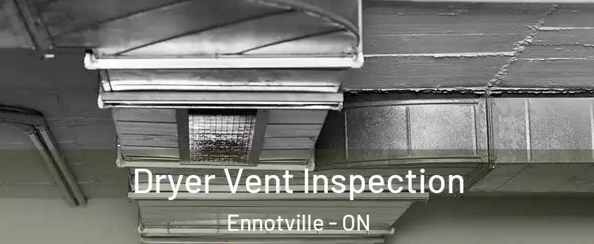  Dryer Vent Inspection Ennotville - ON
