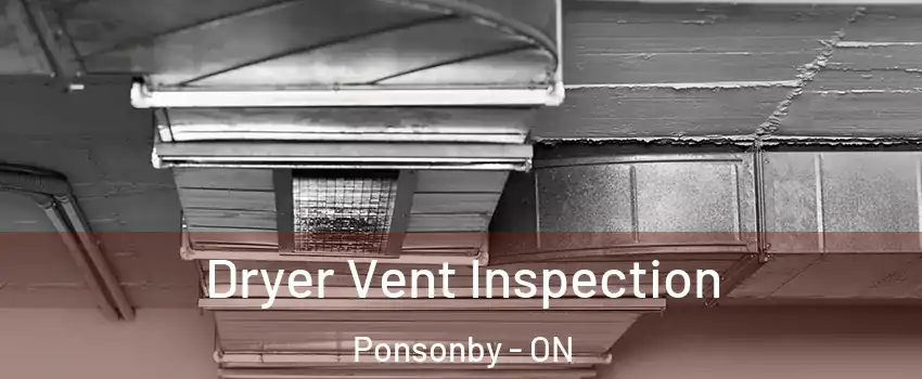  Dryer Vent Inspection Ponsonby - ON