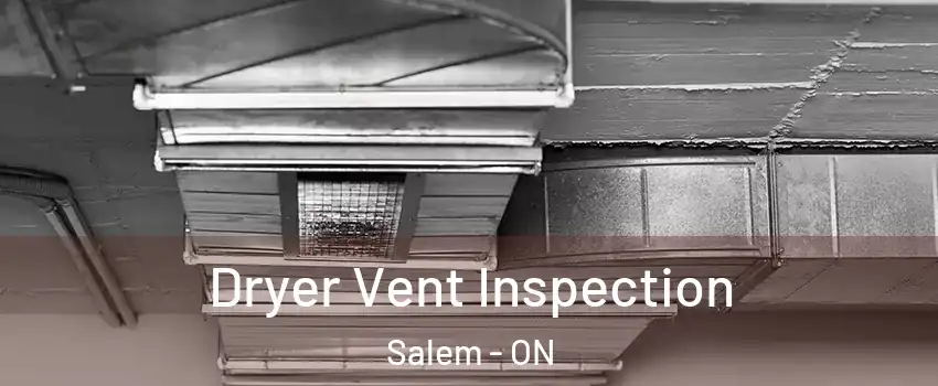  Dryer Vent Inspection Salem - ON