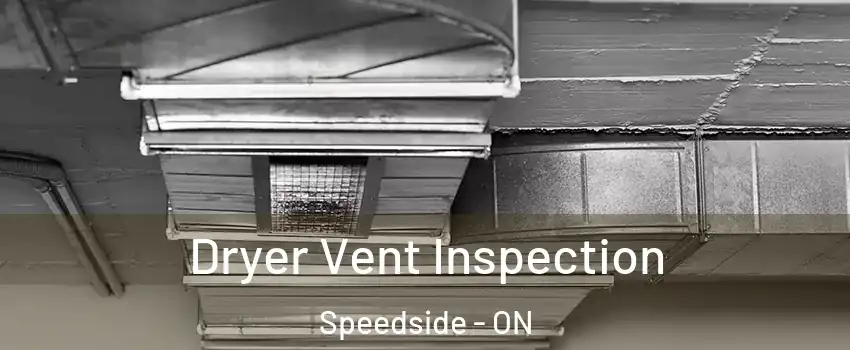  Dryer Vent Inspection Speedside - ON