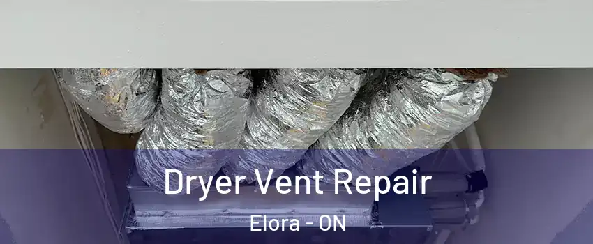  Dryer Vent Repair Elora - ON