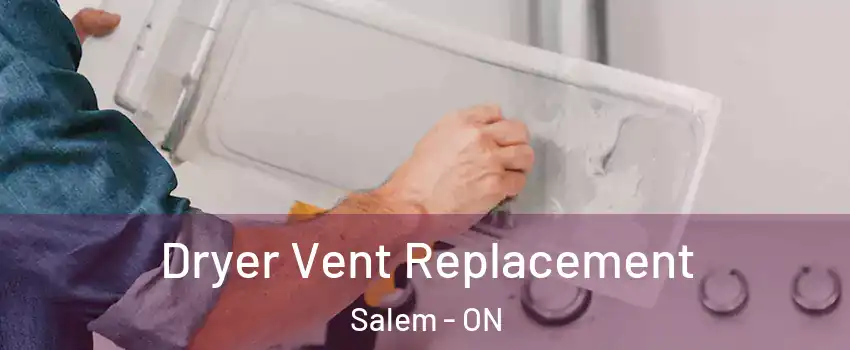  Dryer Vent Replacement Salem - ON