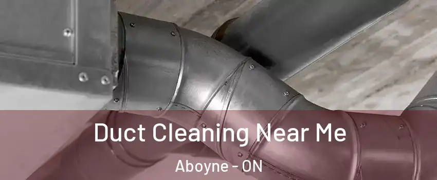  Duct Cleaning Near Me Aboyne - ON
