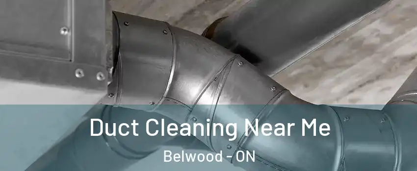  Duct Cleaning Near Me Belwood - ON