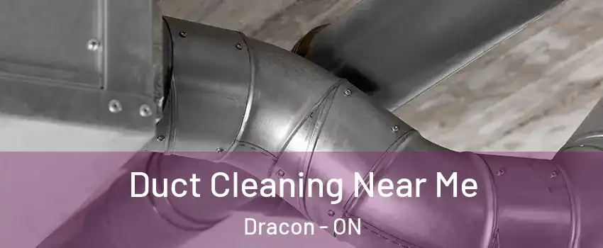  Duct Cleaning Near Me Dracon - ON