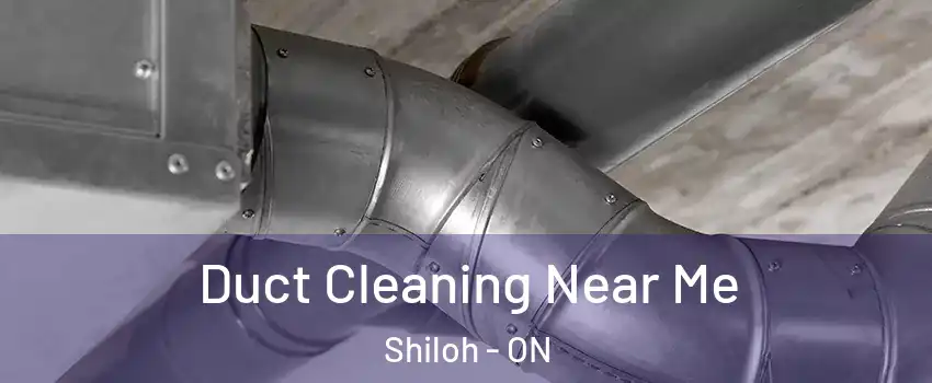  Duct Cleaning Near Me Shiloh - ON