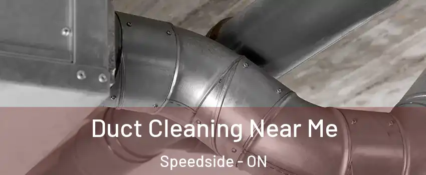  Duct Cleaning Near Me Speedside - ON