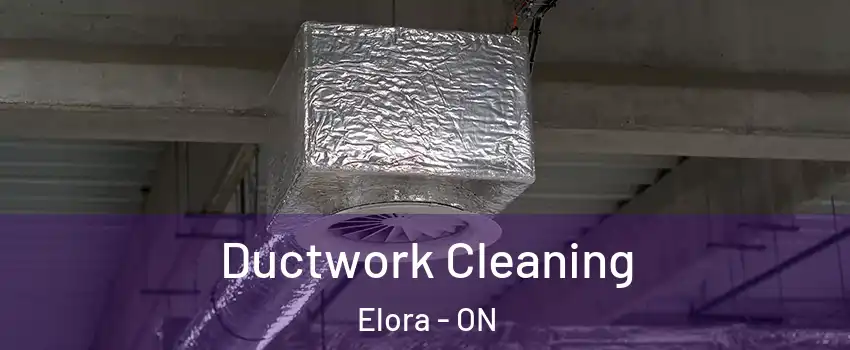  Ductwork Cleaning Elora - ON