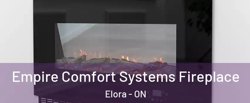  Empire Comfort Systems Fireplace Elora - ON