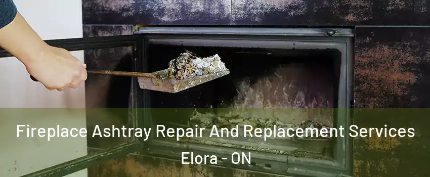  Fireplace Ashtray Repair And Replacement Services Elora - ON