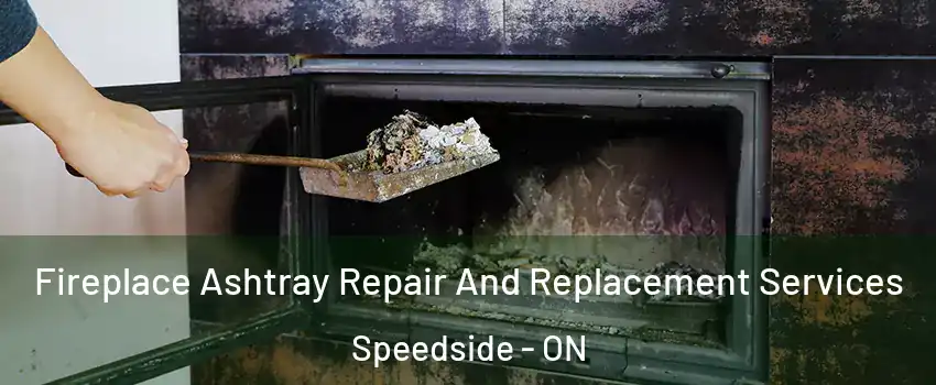  Fireplace Ashtray Repair And Replacement Services Speedside - ON