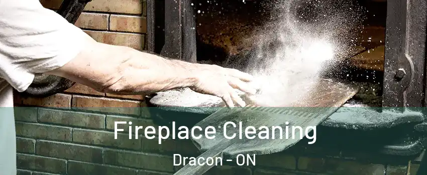  Fireplace Cleaning Dracon - ON