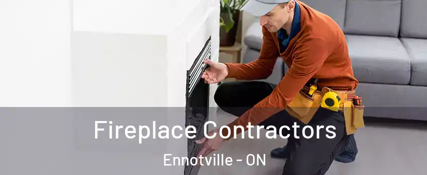  Fireplace Contractors Ennotville - ON