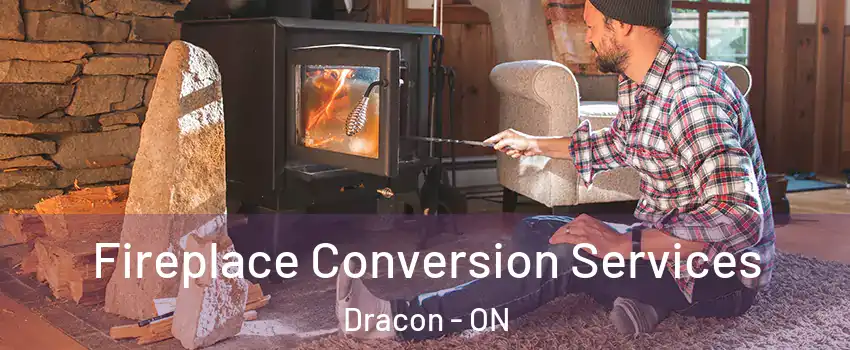  Fireplace Conversion Services Dracon - ON