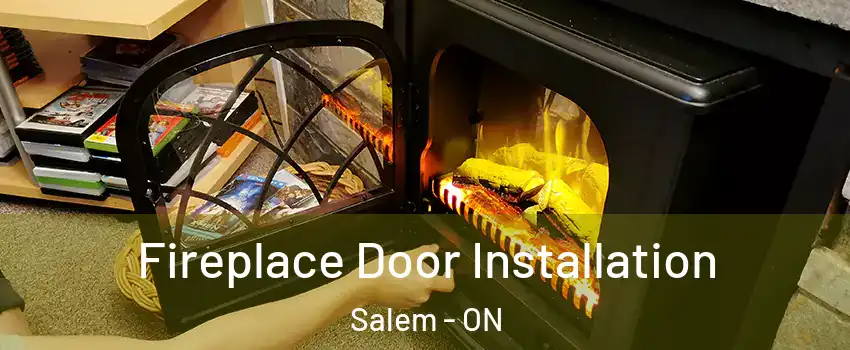  Fireplace Door Installation Salem - ON