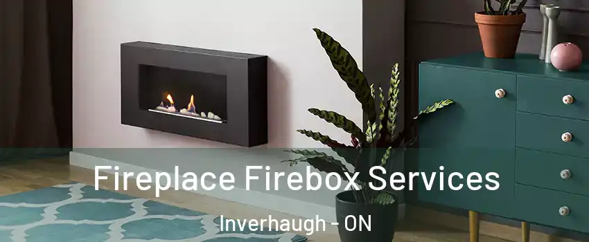  Fireplace Firebox Services Inverhaugh - ON