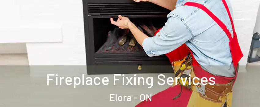  Fireplace Fixing Services Elora - ON