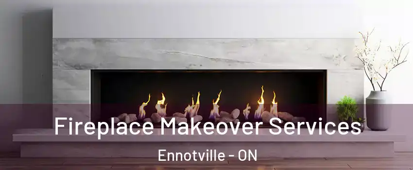  Fireplace Makeover Services Ennotville - ON
