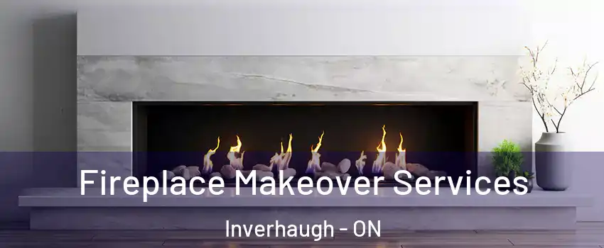  Fireplace Makeover Services Inverhaugh - ON