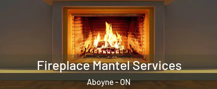  Fireplace Mantel Services Aboyne - ON