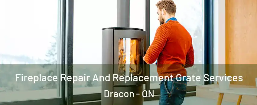  Fireplace Repair And Replacement Grate Services Dracon - ON
