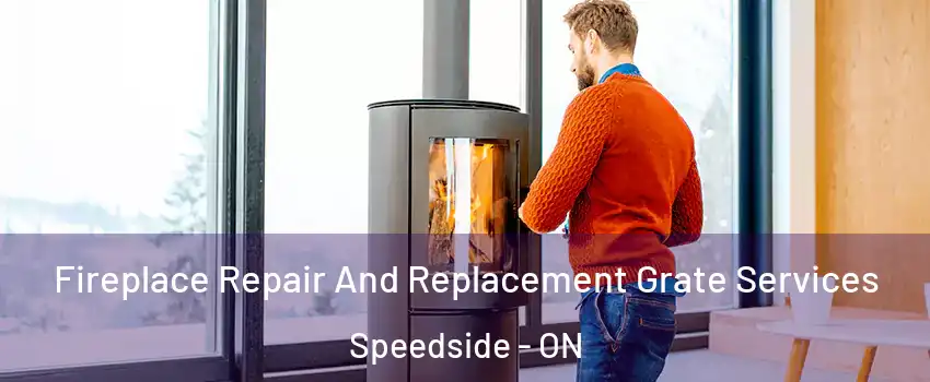  Fireplace Repair And Replacement Grate Services Speedside - ON