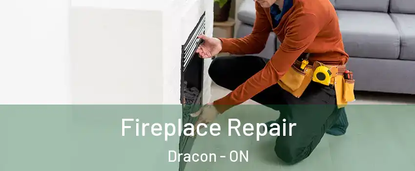  Fireplace Repair Dracon - ON