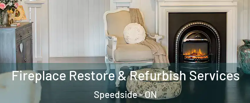  Fireplace Restore & Refurbish Services Speedside - ON