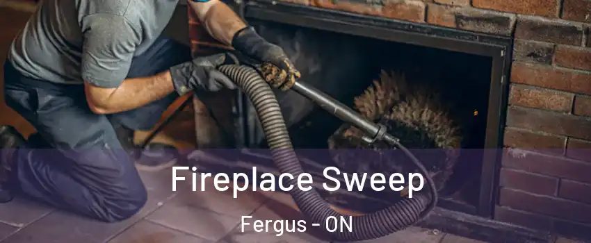  Fireplace Sweep Fergus - ON