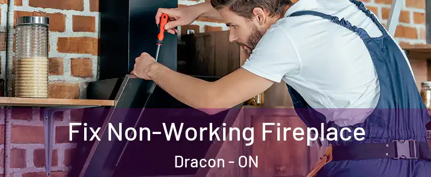  Fix Non-Working Fireplace Dracon - ON