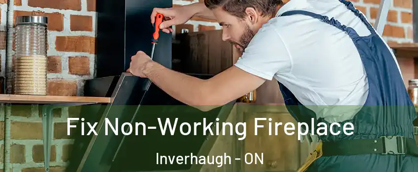  Fix Non-Working Fireplace Inverhaugh - ON