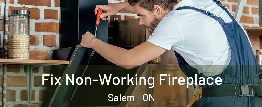  Fix Non-Working Fireplace Salem - ON