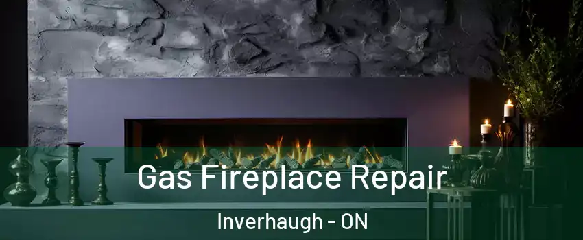  Gas Fireplace Repair Inverhaugh - ON