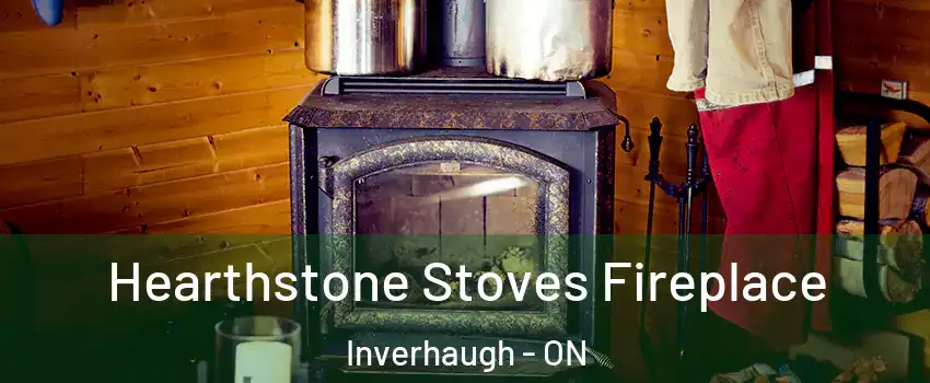  Hearthstone Stoves Fireplace Inverhaugh - ON