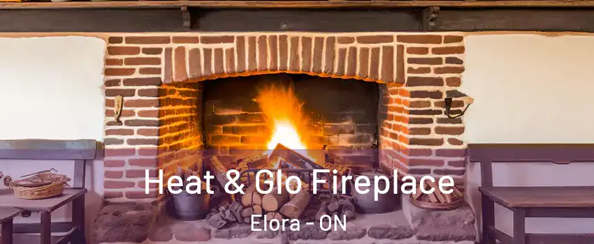  Heat & Glo Fireplace Elora - ON