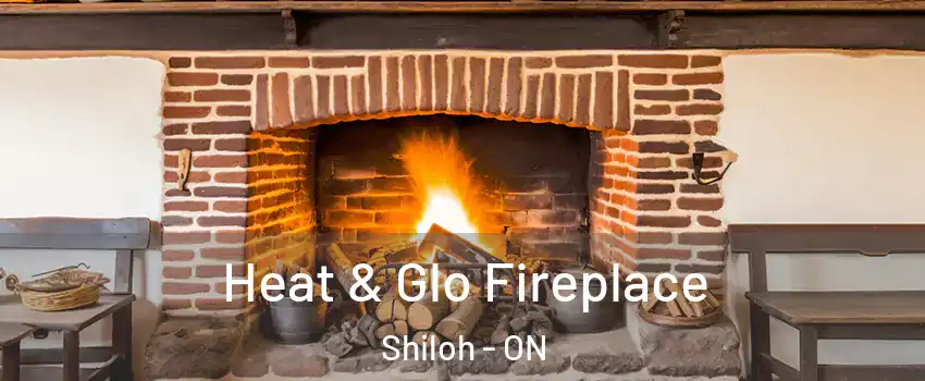  Heat & Glo Fireplace Shiloh - ON