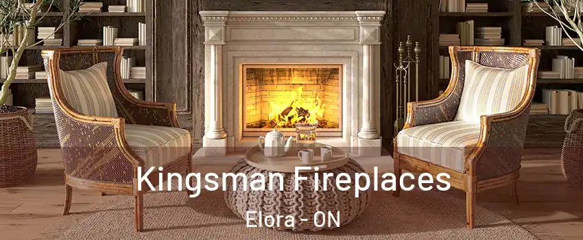  Kingsman Fireplaces Elora - ON