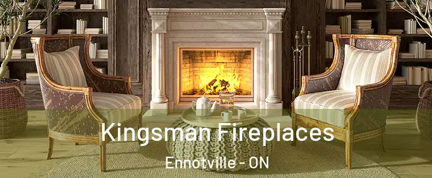  Kingsman Fireplaces Ennotville - ON